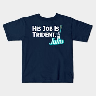 Julio Rodriguez His Job Is Trident Kids T-Shirt